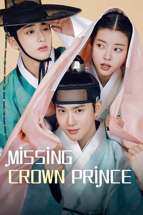 Thế Tử Biến Mất Rồi!: Phần 1 – Missing Crown Prince: Season 1 (2024)