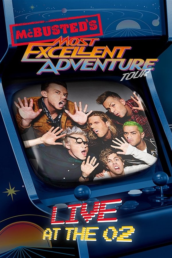 McBusted: Most Excellent Adventure Tour – Live at The O2