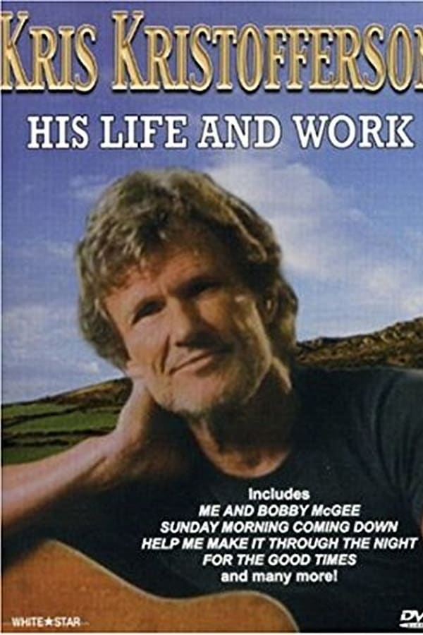 Kris Kristofferson: His Life and Work