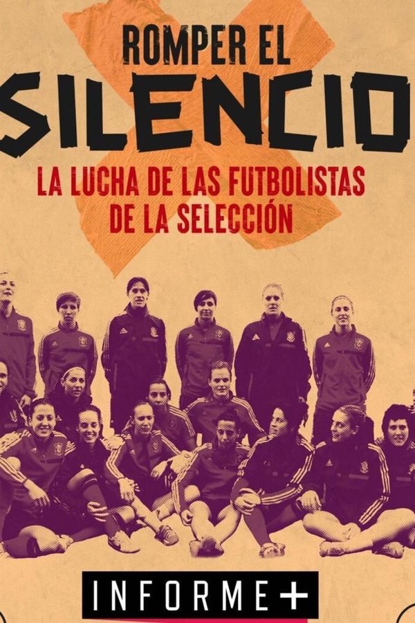 Informe+. Romper el silencio: la historia de las jugadoras de la selección de fútbol