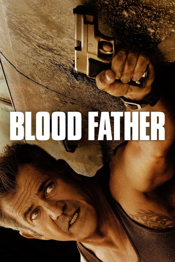 Blood Father / Кръвен баща