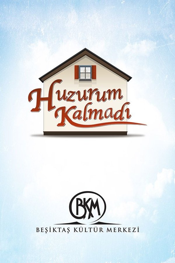 Huzurum Kalmadı