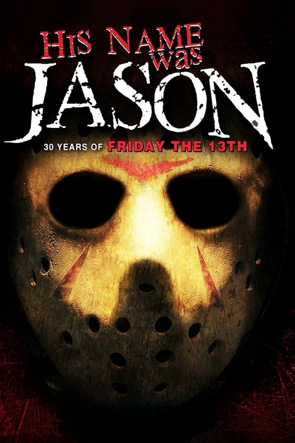 His Name Was Jason: 30 Years of Friday the 13th