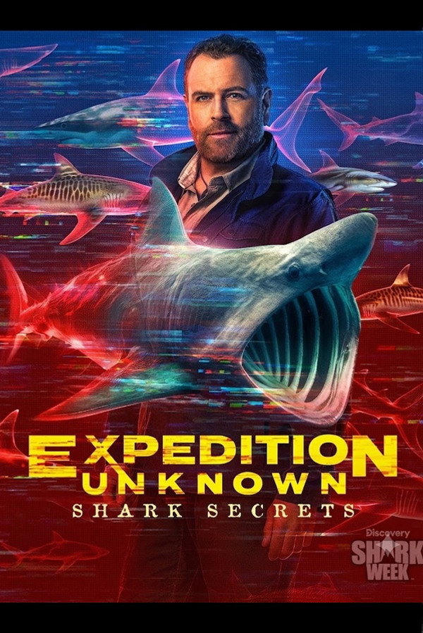Expedition Unknown: Shark Secrets