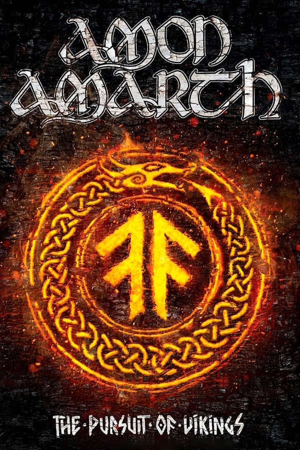 Amon Amarth: The Pursuit of Vikings: 25 Years In The Eye of the Storm