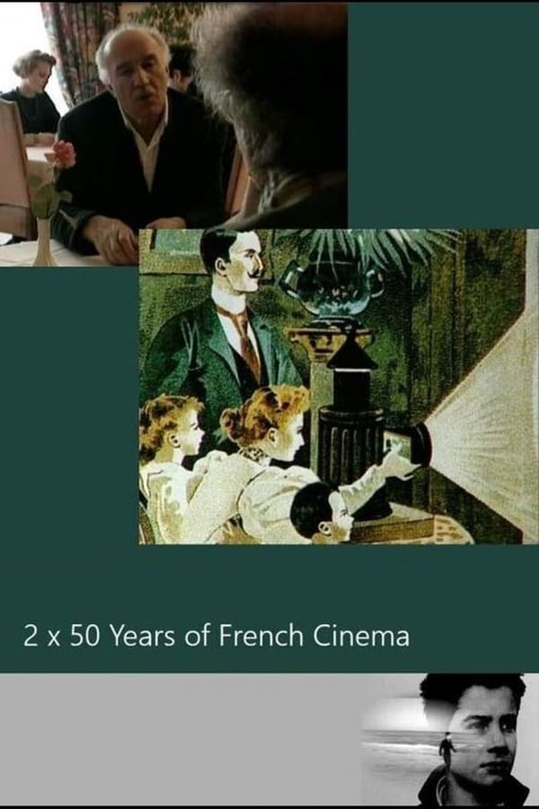 Deux fois cinquante ans de cinéma français