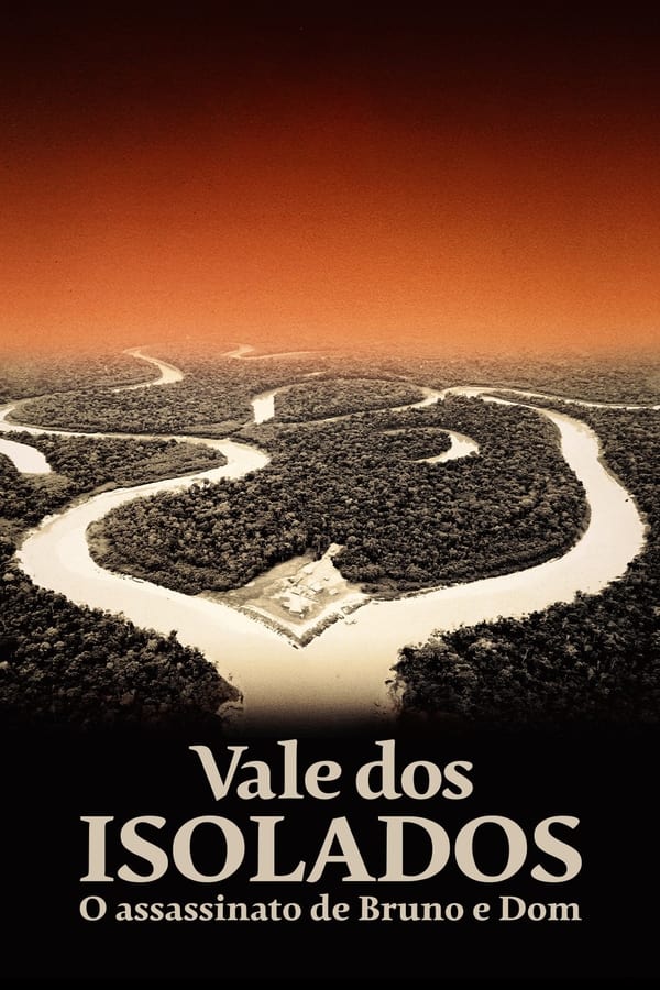 Vale dos Isolados: O Assassinato de Bruno e Dom poster