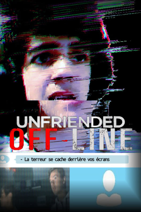 Unfriended : Off-Line