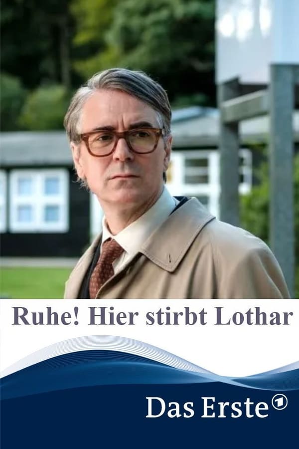 Ruhe! Hier stirbt Lothar