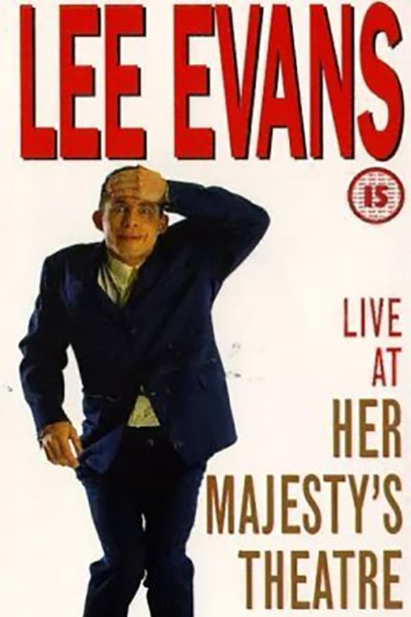 Lee Evans: Live At Her Majesty’s Theatre