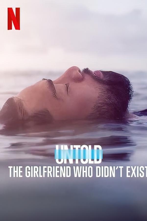 Untold: The Girlfriend Who Didn't Exist