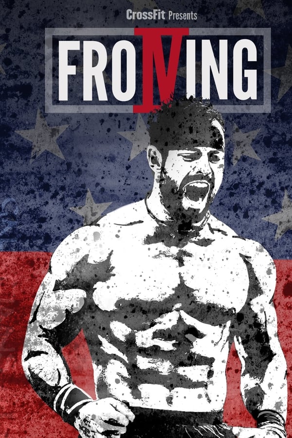 Froning: The Fittest Man In History (2015)