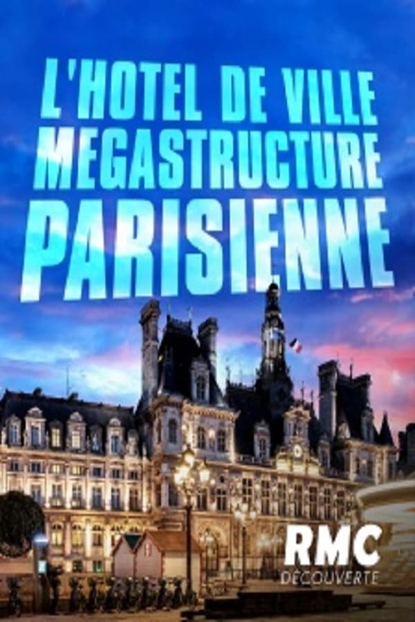 FR - L'hôtel de ville, mégastructure parisienne  (2021)