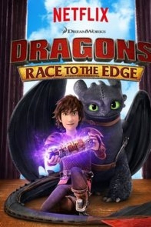 Dragons: Race to the Edge Dragons: Race to the Edge