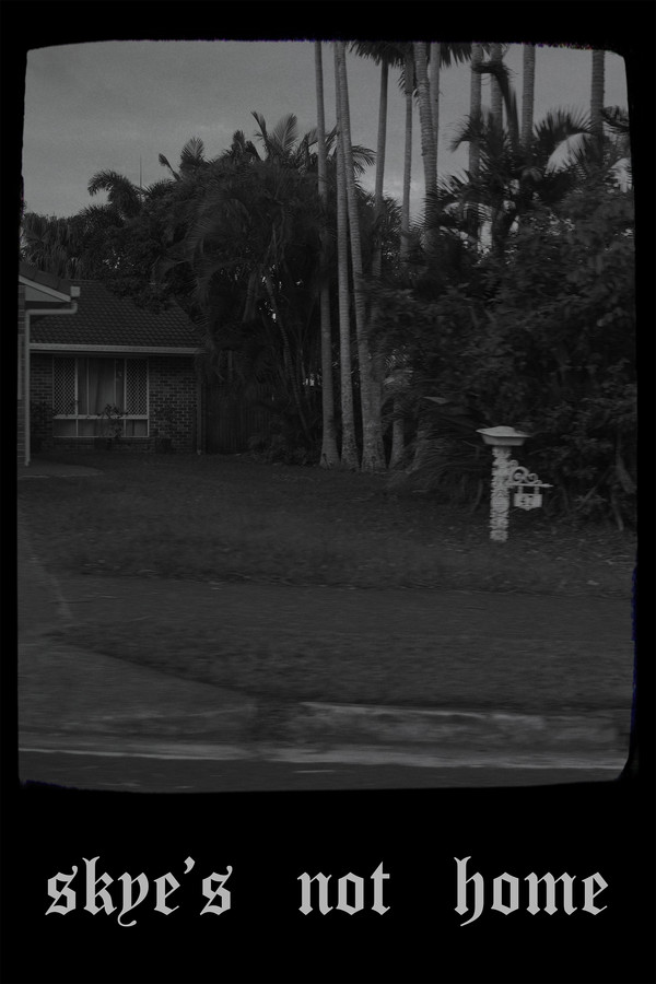Skye’s Not Home