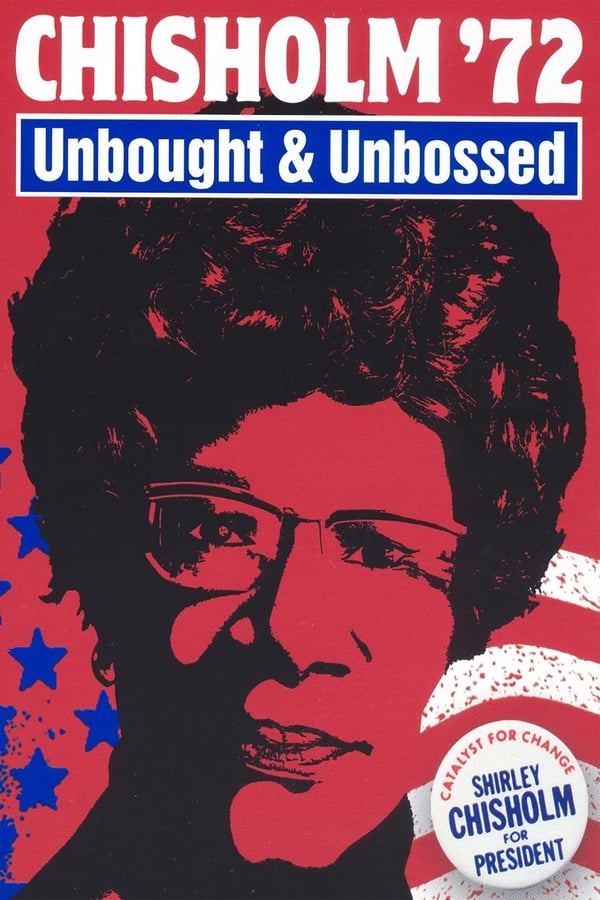 Chisholm ’72: Unbought & Unbossed