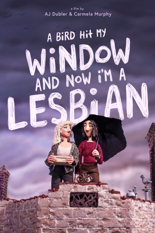 A Bird Hit My Window and Now I'm a Lesbian poster