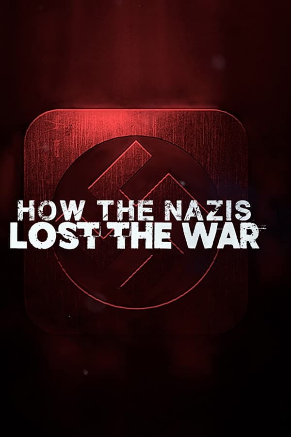 How The Nazis Lost The War