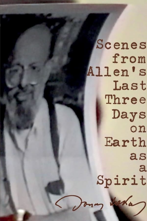 Scenes from Allen’s last three days on Earth as a spirit