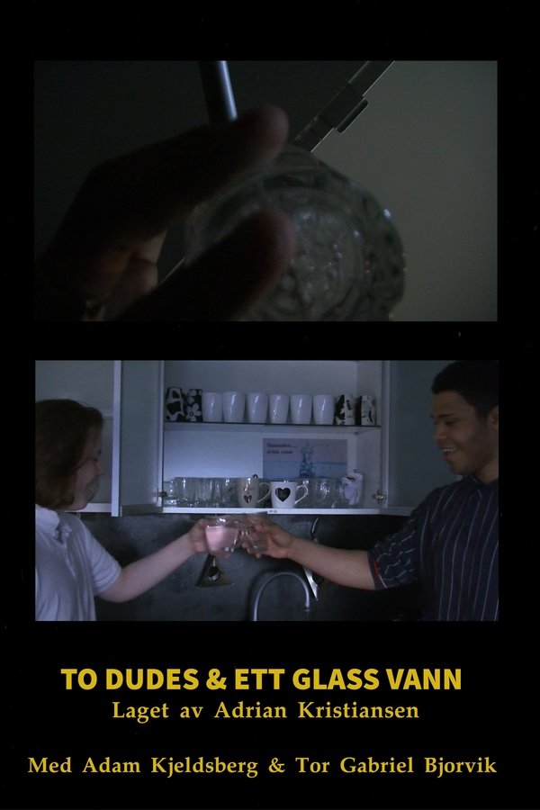 To Dudes & Ett Glass Vann poster