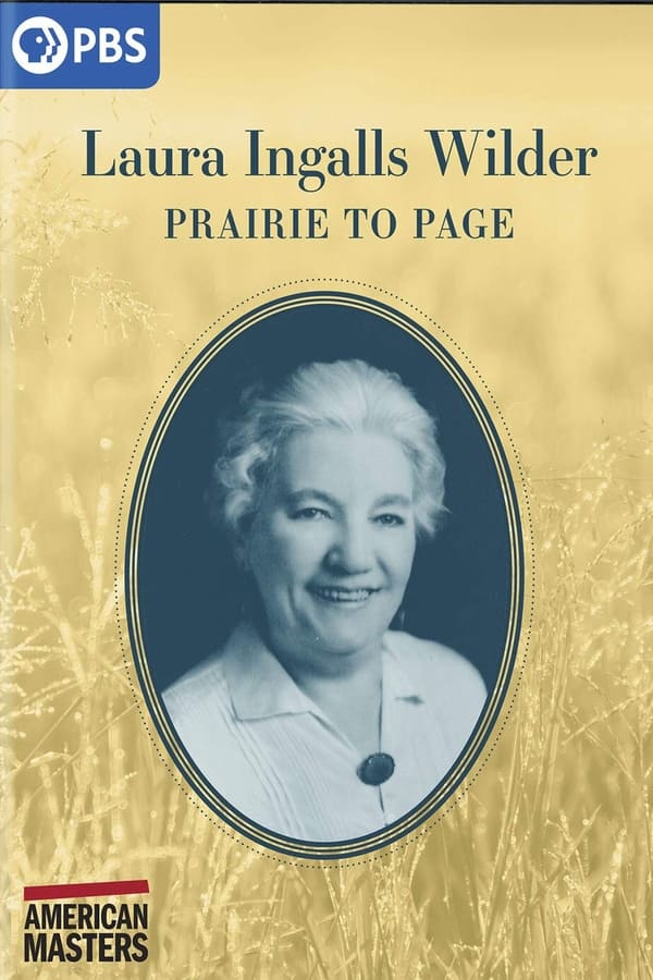 Laura Ingalls Wilder: Prairie to Page