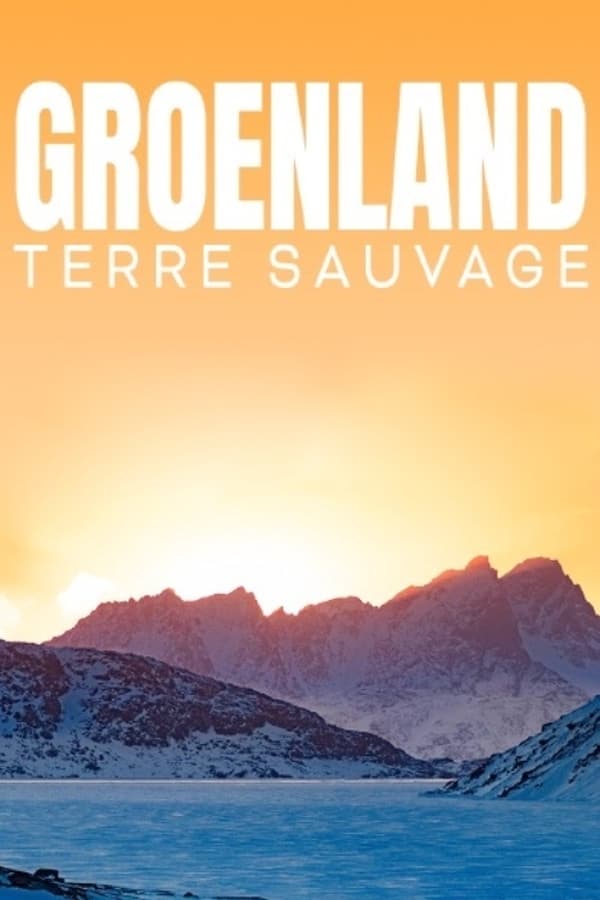 Groenland, terre sauvage