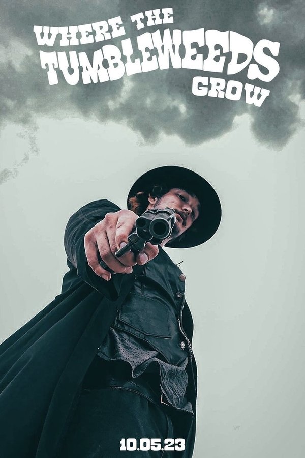 Where the Tumbleweeds Grow Poster