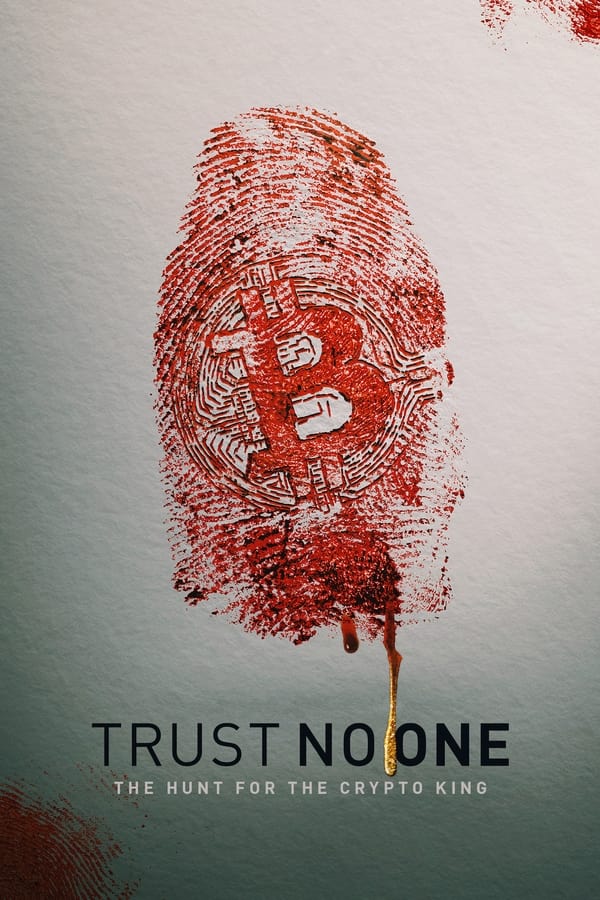AR - Trust No One: The Hunt for the Crypto King  (2022)