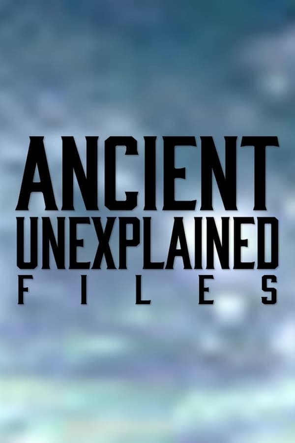 Ancient Unexplained Files