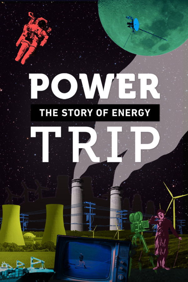 Power Trip: The Story of Energy (2020)