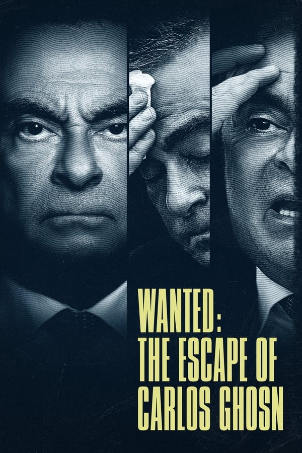 Truy Nã: Cuộc Đào Thoát Của Carlos Ghosn – Wanted: The Escape of Carlos Ghosn (2023)