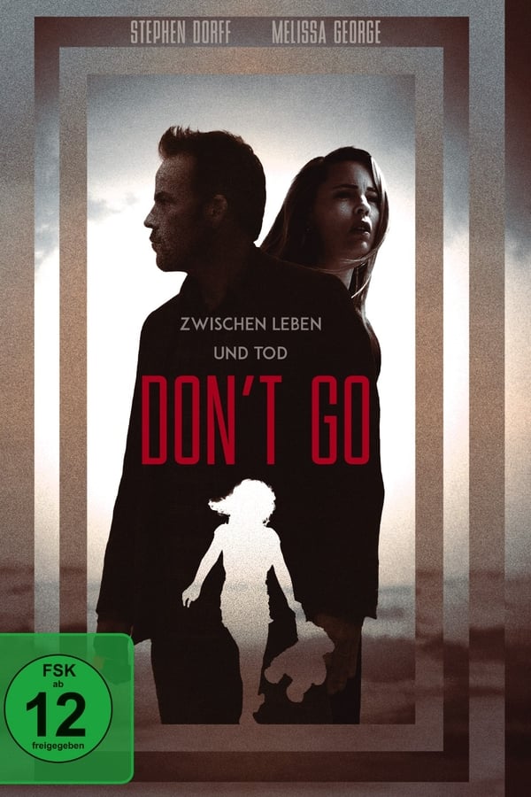 TVplus DE - Don't Go - Zwischen Leben und Tod  (2018)