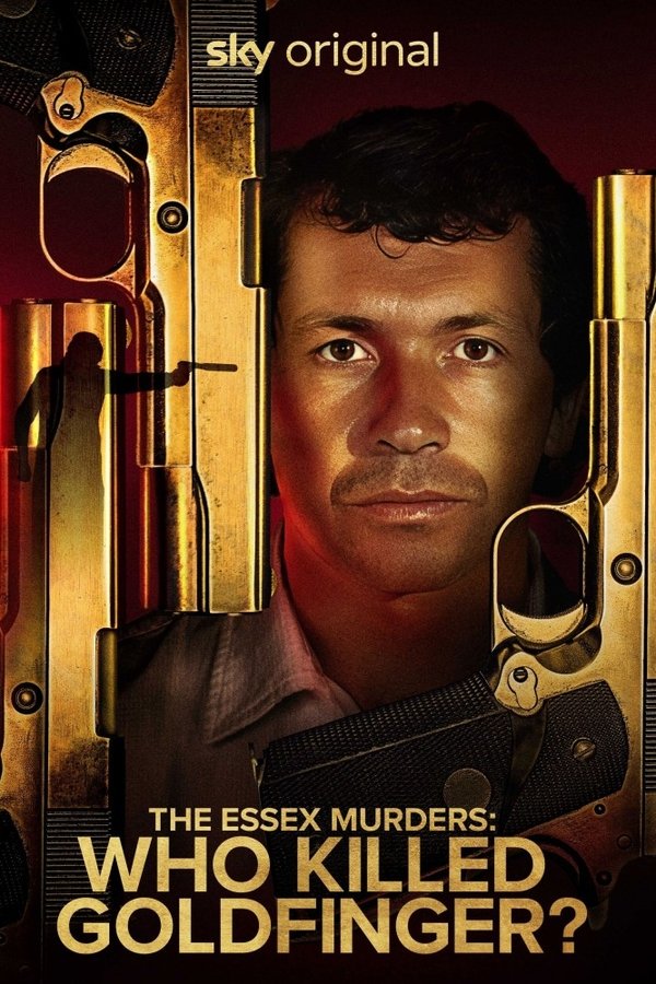 The Essex Murders: Who Killed Goldfinger?