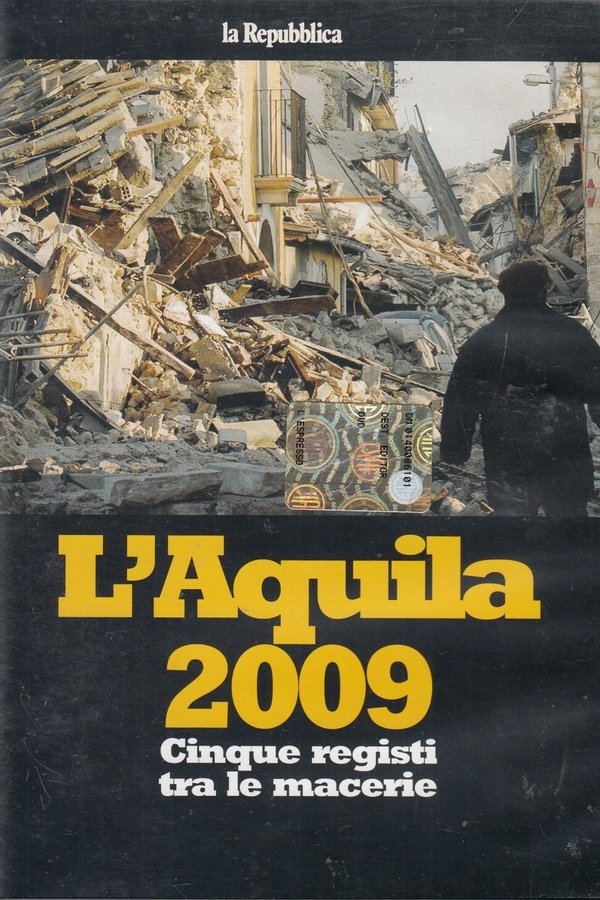 L’Aquila 2009 – Five Directors in the Rubble