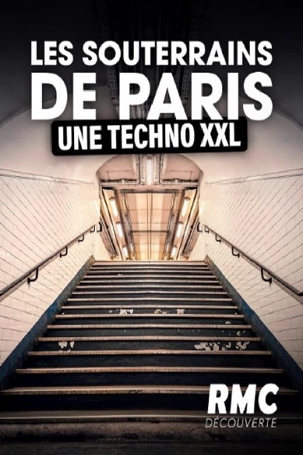 FR - Les souterrains de Paris une techno XXL (2023)