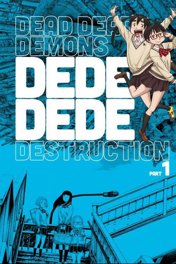 Dead Dead Demon’s Dededede Destruction Part 1