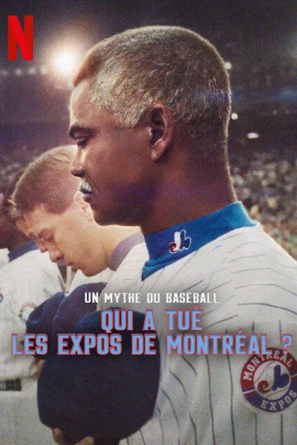 FR - Un mythe du baseball : Qui a tué les Expos de Montréal ? (2025)