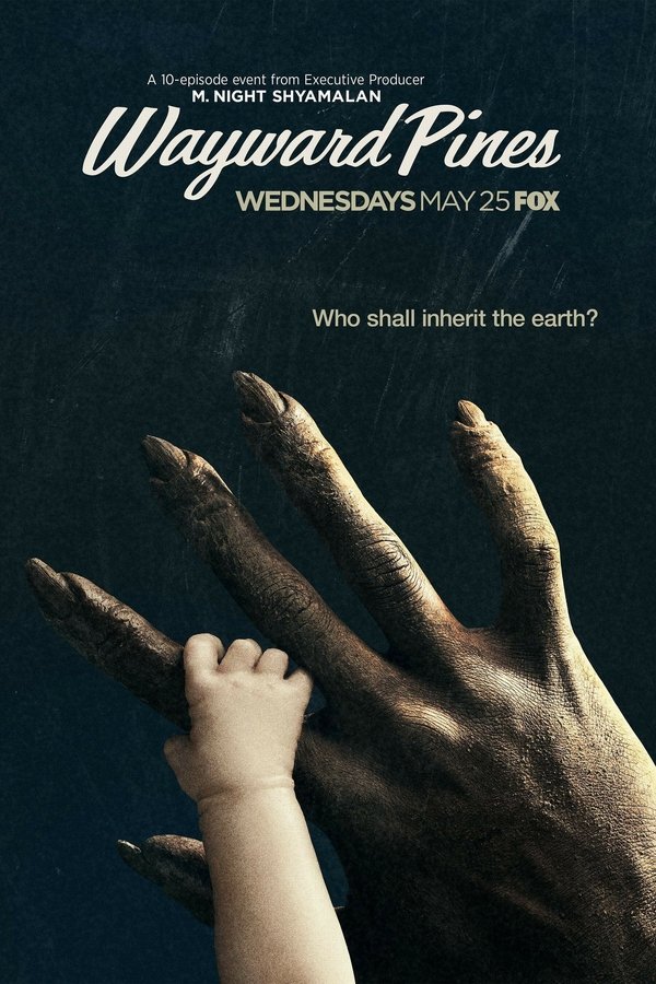 Wayward Pines Wayward Pines