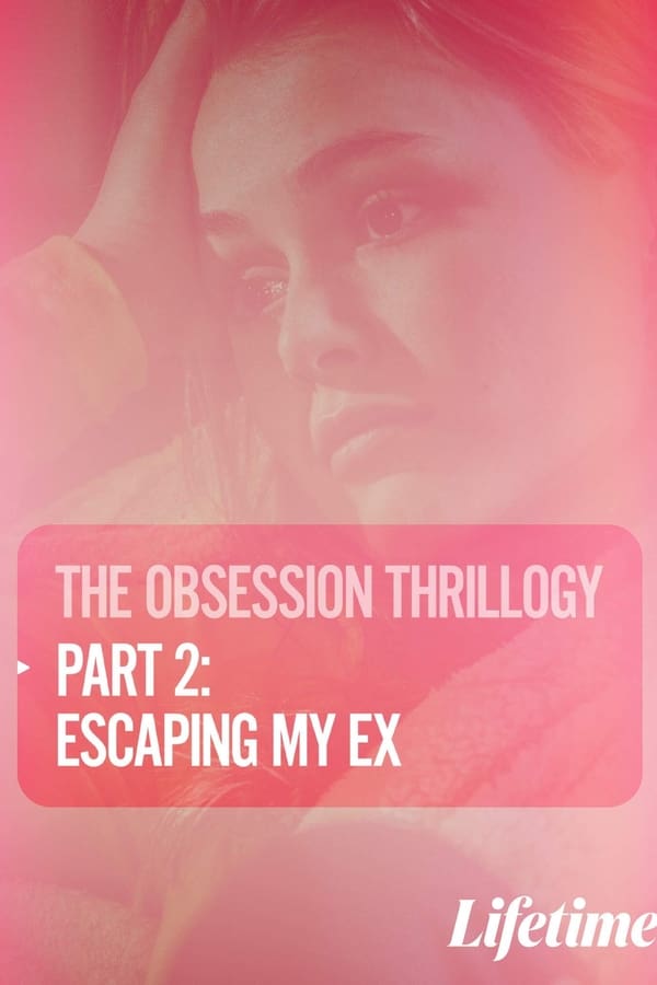 Obsession: Escaping My Ex