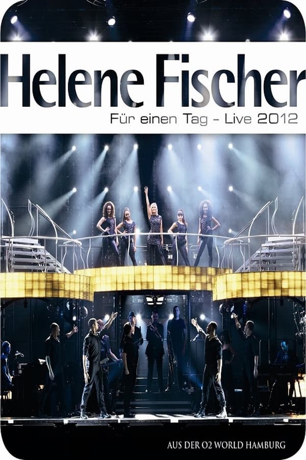 NL - Helene Fischer - Für einen Tag Live 2012 (2012)
