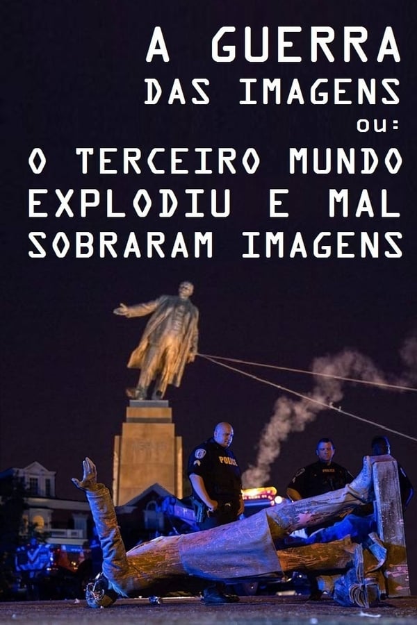 A Guerra das Imagens ou: O Terceiro Explodiu e Mal Sobraram Imagens