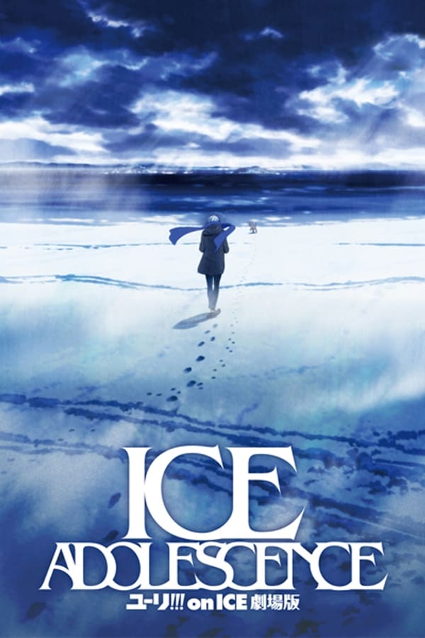 Yuri!!! on Ice the Movie: Ice Adolescence