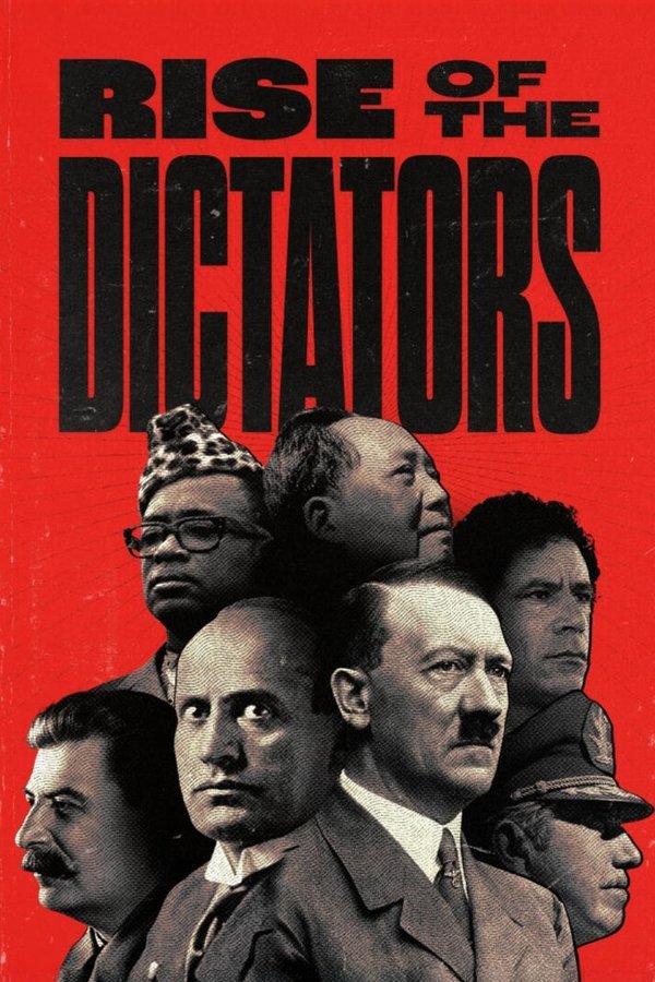 The Rise of the Dictators