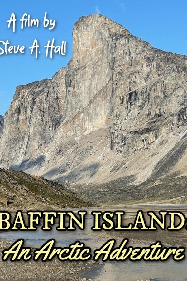 Baffin Island: An Arctic Adventure
