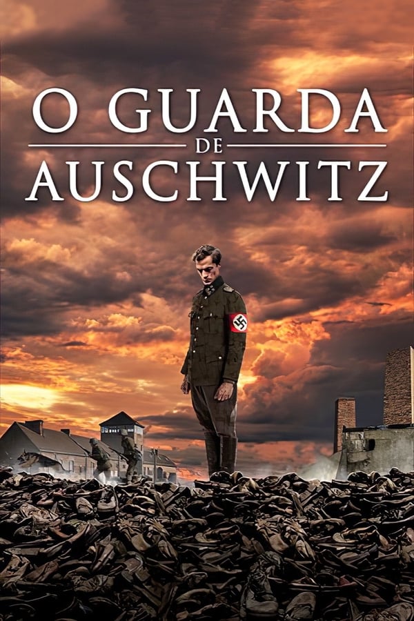 O Guarda de Auschwitz O Guarda de Auschwitz