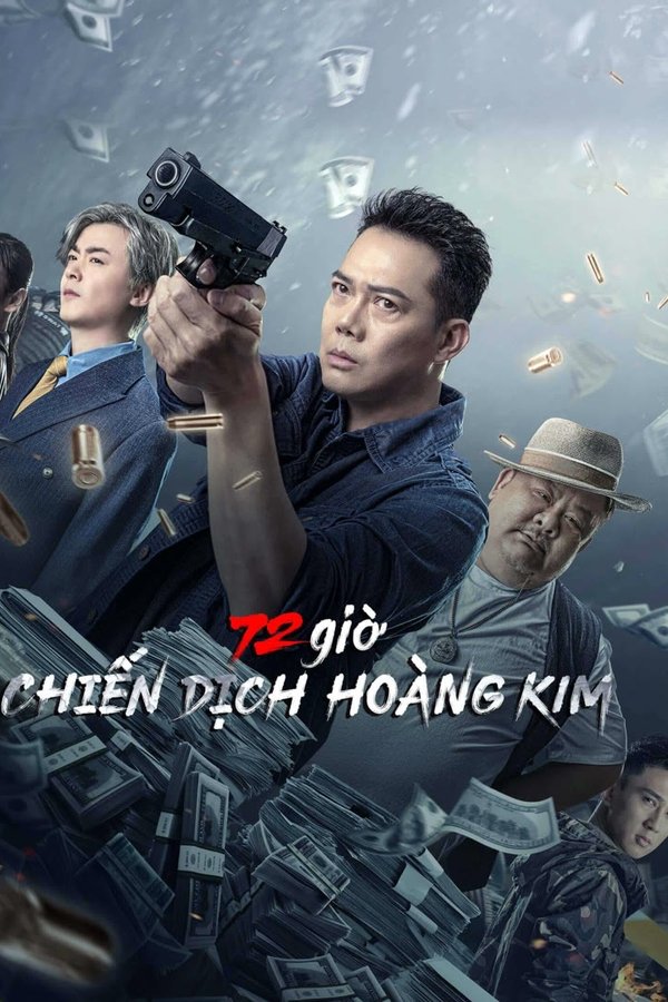 72 Giờ: Chiến Dịch Hoàng Kim – 72 Hours: Operation Gold (2023)