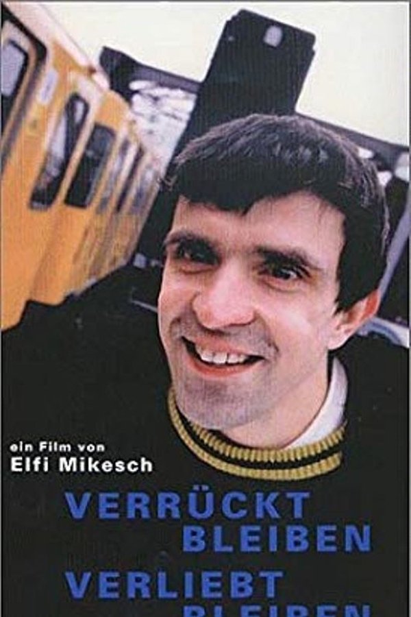 Verrückt bleiben – verliebt bleiben