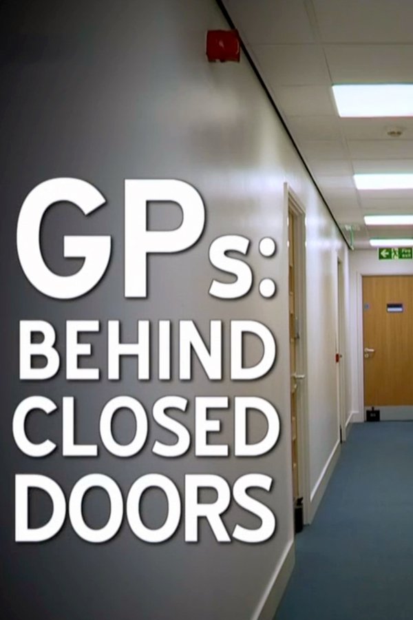 GPs: Behind Closed Doors