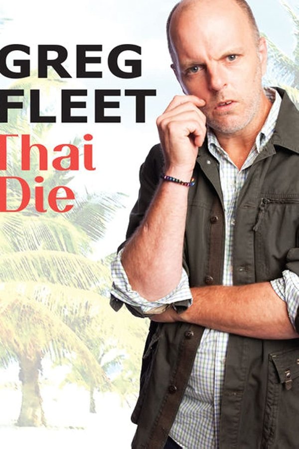 Greg Fleet: Thai Die poster