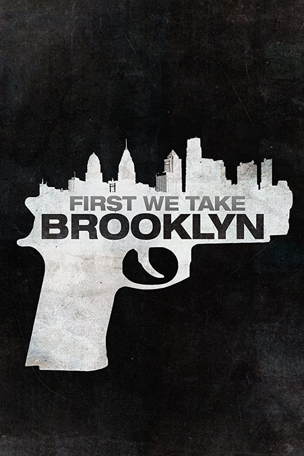 First We Take Brooklyn First We Take Brooklyn